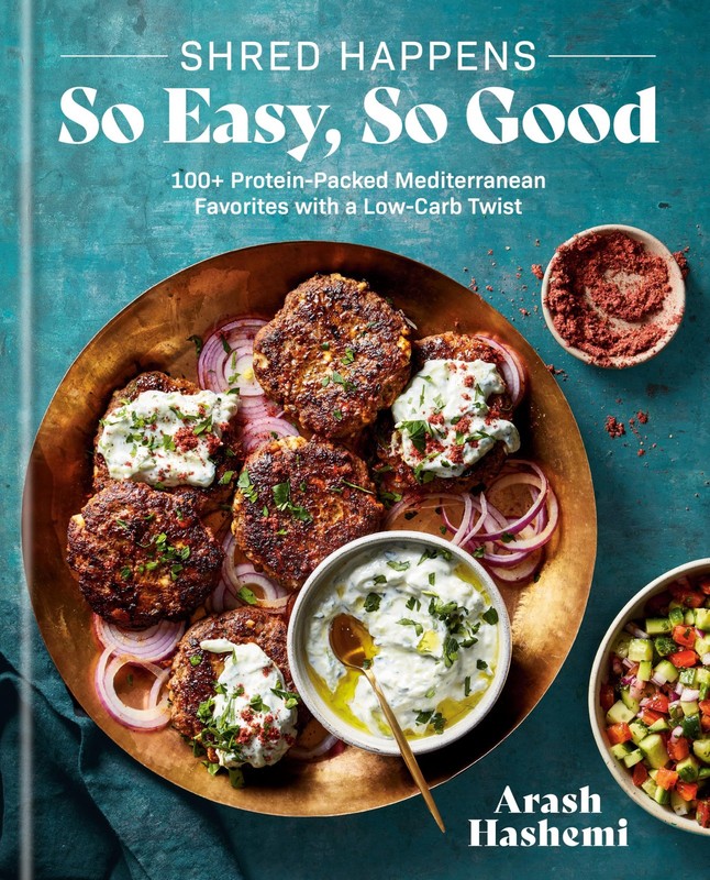Shred Happens: So Easy, So Good: 100+ Protein-Packed Mediterranean Favorites…