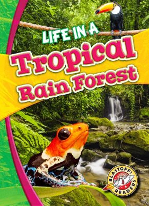 Life in a Tropical Rain Forest Paperback Kari Schuetz