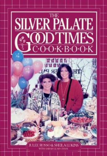 The Silver Palate Good Times Cookbook – Paperback By Lukins, Sheila – GOOD
