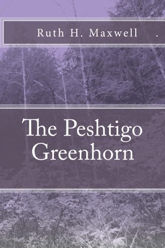 The Peshtigo Greenhorn – VERY GOOD
