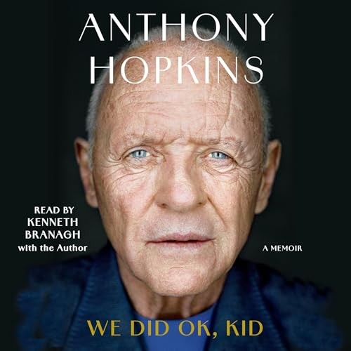 🔥💿︎ AUDIOBOOK 💿🔥 We Did Ok, Kid by Anthony Hopkins