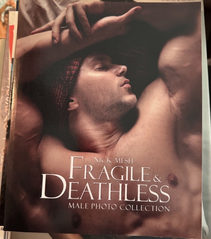 FRAGILE AND DEATHLESS by Nick Mesh Trade Paperback Book Gay Interest Male Nudity