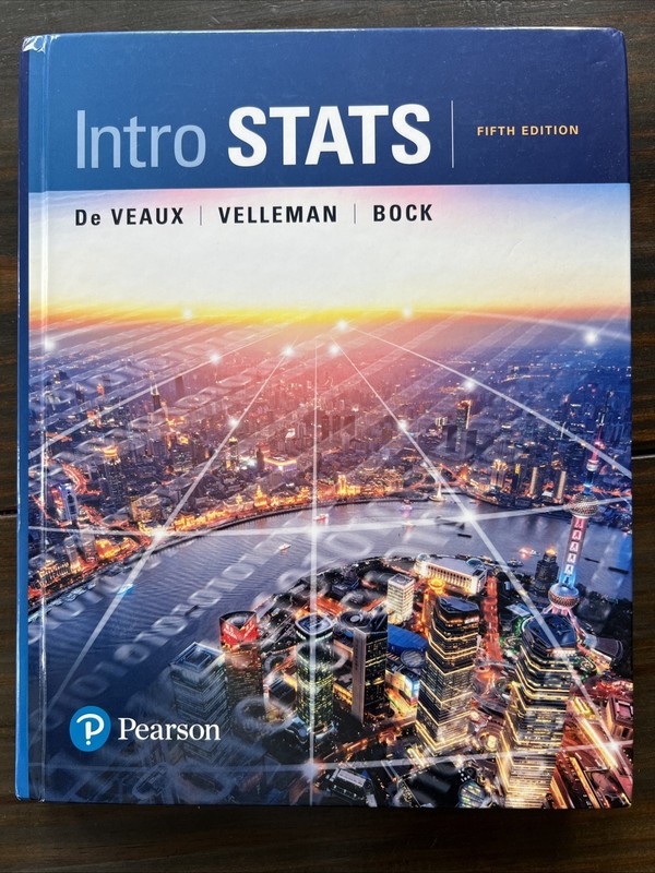 INTRO STATS 5th Edition by De Veaux, Richard D., Velleman, Paul F., Bock, Dav