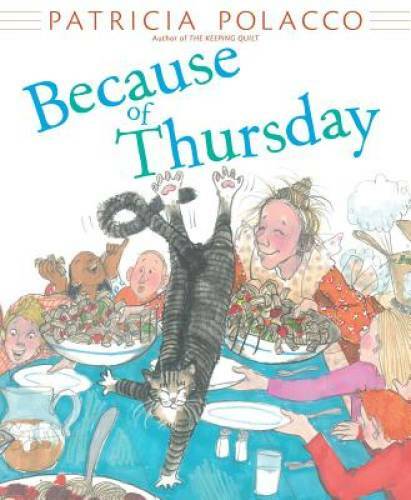 Because of Thursday – Hardcover By Polacco, Patricia – GOOD