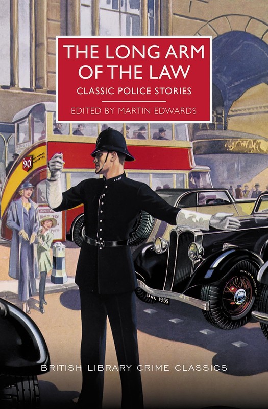 The Long Arm of the Law: Classic Police Stories (British Library Crime Class…