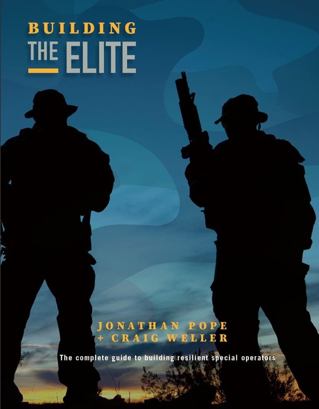 Building the Elite: The Complete Guide to Building Resilient Special Operato…