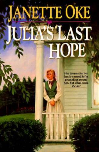 Julia’s Last Hope (Women of the West Series) – Paperback By Oke, Janette – GOOD
