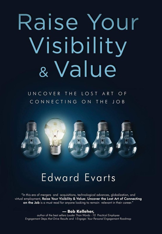 Raise Your Visibility & Value: Uncover The Lost Art of Connecting On The Job