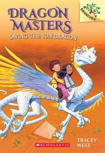 Saving the Sun Dragon: A Branches Book (Dragon Masters #2) – VERY GOOD