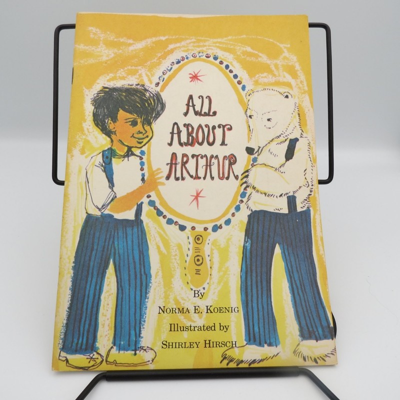 All About Arthur Norma E. Koenig 1961 Illustrated Children’s Book