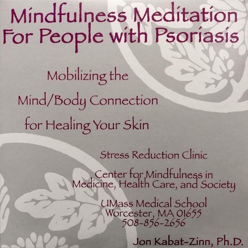 Jon, Ph.D. Kabat-Zinn Mindfulness Meditation for People with Psoriasis (CD)