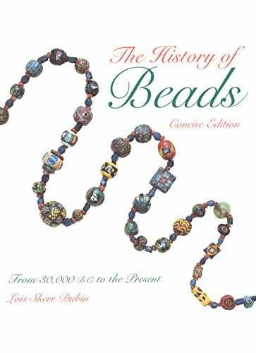 The History of Beads: From 30,000 – Paperback, by Dubin Lois Sherr – Very Good