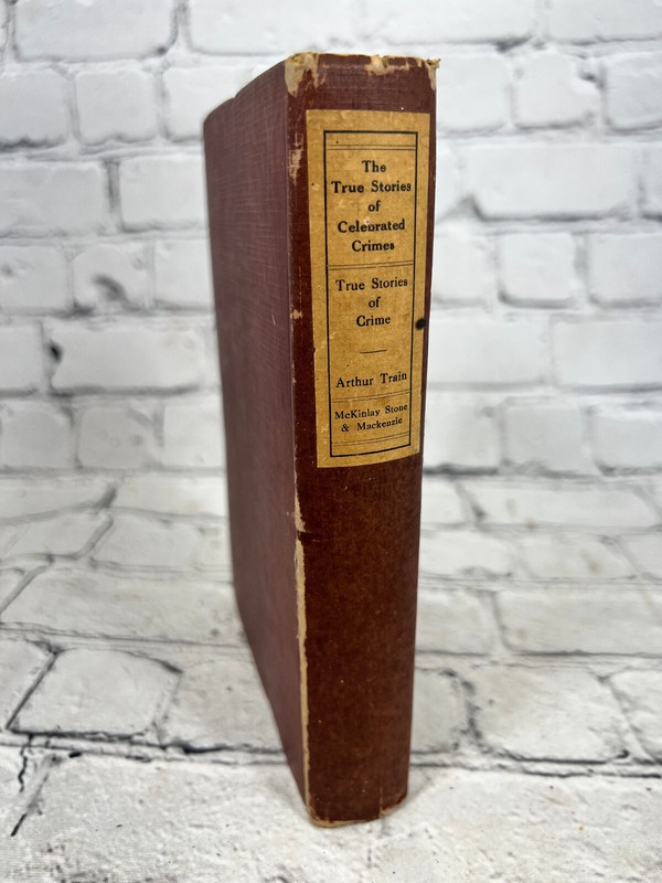 True Stories of Celebrated Crimes by Arthur Train [1908]
