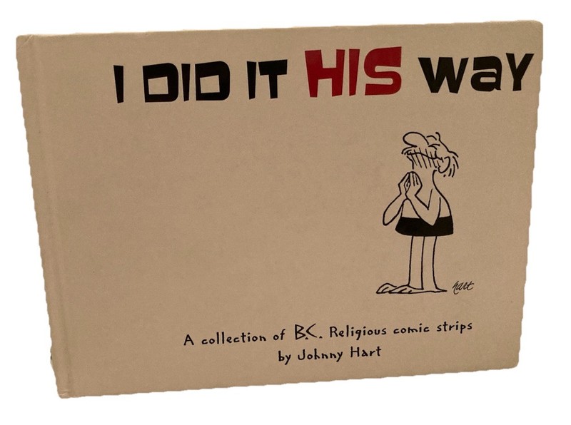 I Did It His Way by Johnny Hart (HC 2009) – VERY GOOD