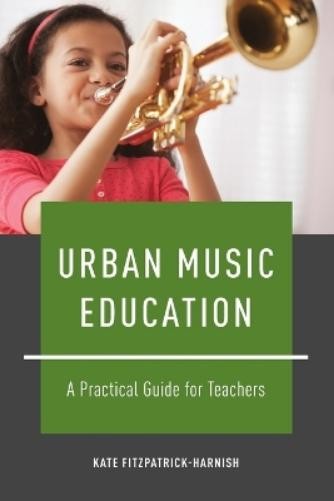 Kate Fitzpatrick-Harnish Urban Music Education (Paperback) (UK IMPORT)