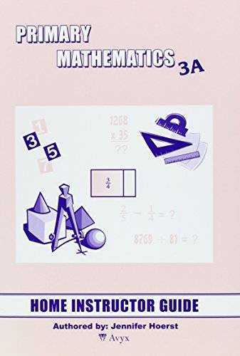 Primary Math 3A Home Instructor’s Guide – Paperback By Jennifer Hoerst – GOOD