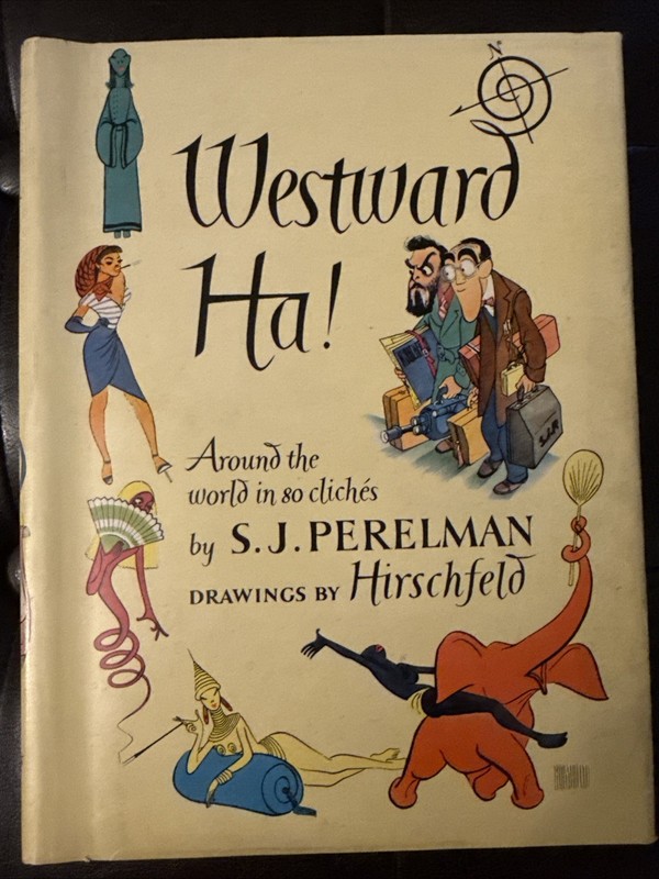 1948 Westward Ha S.J. Perelman Hirschfeld 1st Ed 2nd Print HC DJ