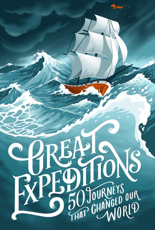 Great Expeditions: 50 Journeys that Changed Our World by Alan Greenwood