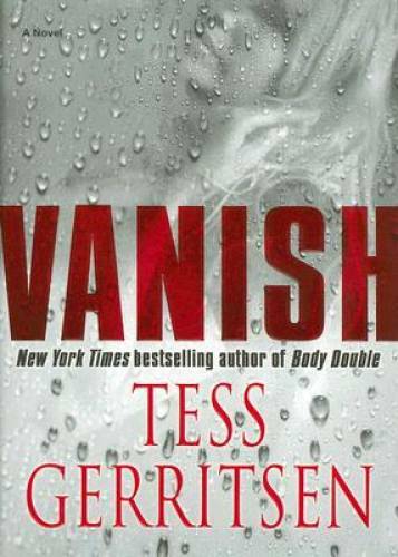 Vanish – Hardcover By Tess Gerritsen – VERY GOOD