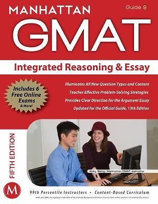 Integrated Reasoning and Essay GMAT Strategy Guide by Manhattan GMAT Staff…