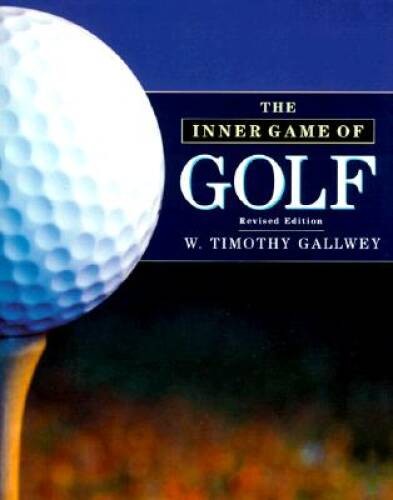 The Inner Game of Golf – Hardcover By Gallwey, W. Timothy – GOOD