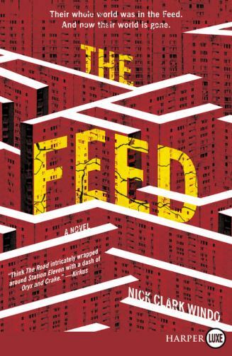 The Feed: A Novel by Windo, Nick Clark in Used – Like New