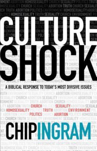 Culture Shock: A Biblical Response to Today’- 0801017297, paperback, Chip Ingram