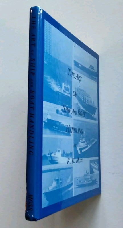 The Art of Ship and Boat Handling Robert D. Moss 1983 1990 Very Good Hardcover gallery