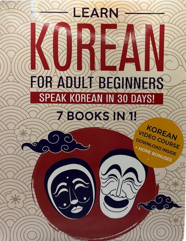 Learn Korean For Adult Beginners: 7 Books In 1: Speak Korean In 30 Days!