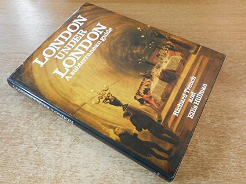 London Under London: A Subterr – VERY GOOD
