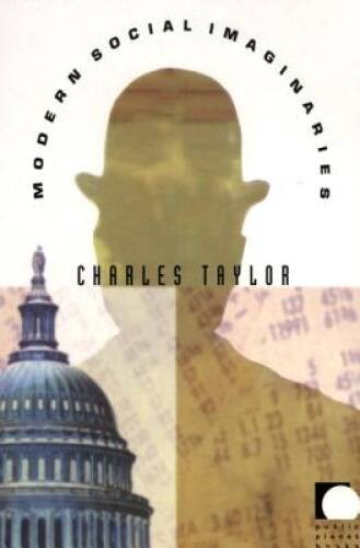 Modern Social Imaginaries (Public Planet Books) – Paperback – VERY GOOD