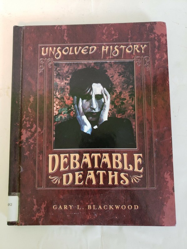 Debatable Deaths – Unsolved History Series – Library Binding Gary L. Blackwood