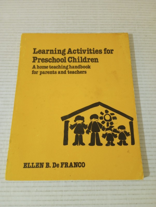 Learning Activities for Preschool Children A home teaching handbook for parents