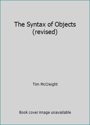 The Syntax of Objects (revised) by Tim McCreight