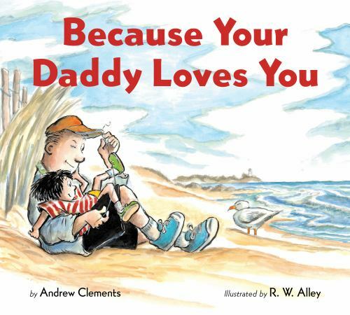 Because Your Daddy Loves You BOARD BOOK – May 4, 2021 by Andrew Clements