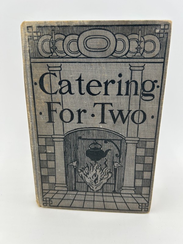 James, Alice L CATERING FOR TWO : COMFORT AND ECONOMY FOR SMALL HOUSEHOLDS 1898