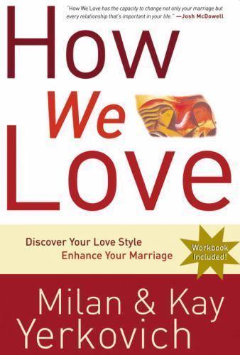 How We Love: Discover Your Love Style, Enha- paperback, 9781400072996, Yerkovich