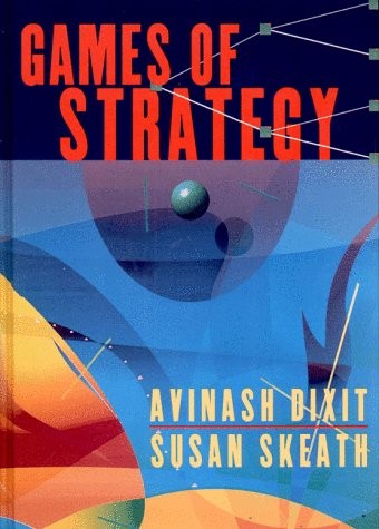 GAMES OF STRATEGY By Avinash K. Dixit & Susan Skeath – Hardcover **Excellent**