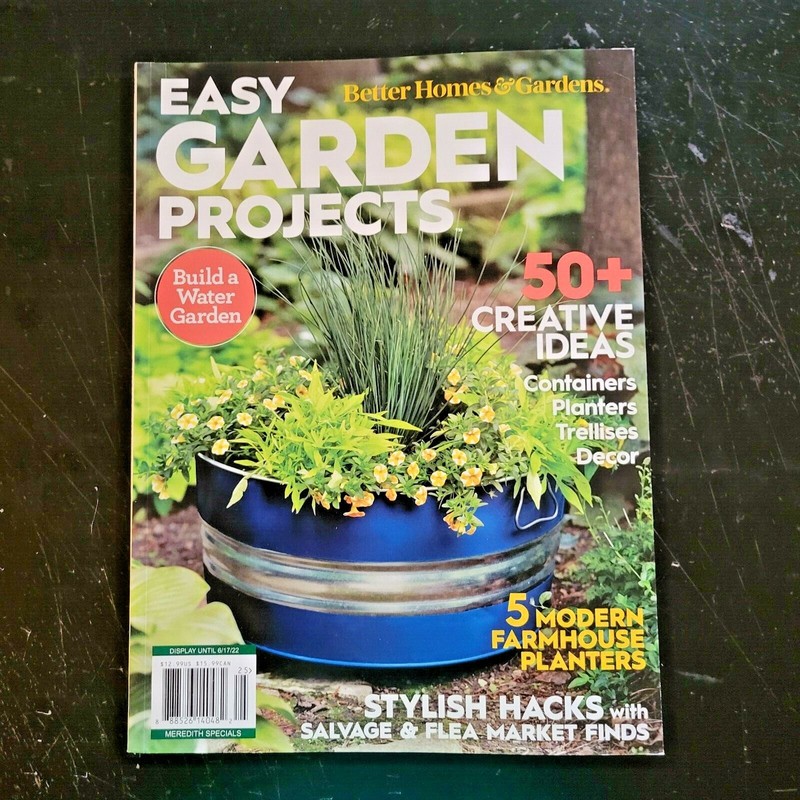 EASY GARDEN PROJECTS -BH&G Publications 2022 50+ Creative Ideas- Stylish Hacks