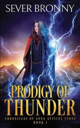 Prodigy of Thunder – Paperback By Bronny, Sever – GOOD