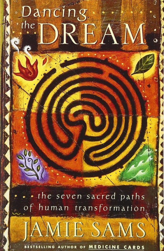 Dancing the Dream: The Seven Sacred Paths Of Human Transformation (Religion …