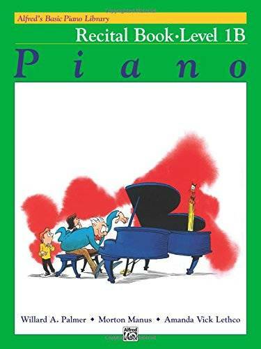 Alfred’s Basic Piano Library: Piano Recital Book Level 1B – Paperback – GOOD