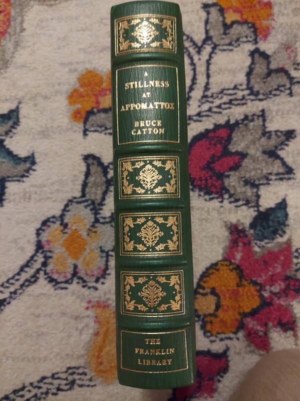 «A Stillness at Appomattox» by Bruce Catton, 1977, Franklin Library, Signed!