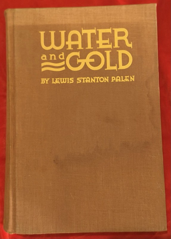 2nd Printing – Water and Gold – Lewis Stanton Palen – Extremely Rare
