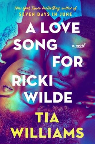 A Love Song for Ricki Wilde – Hardcover By Williams, Tia – GOOD
