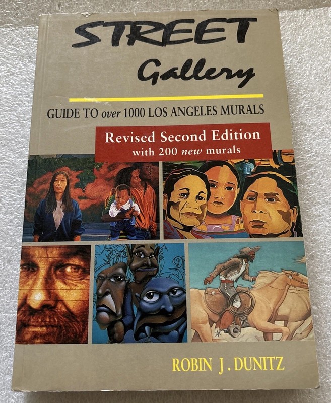 Street Gallery : Guide to 1000 Los Angeles Murals (revised w/200 new Murals) PB