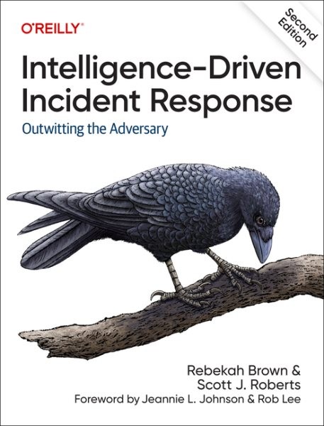 Intelligence-driven Incident Response : Outwitting the Adversary, Paperback b…