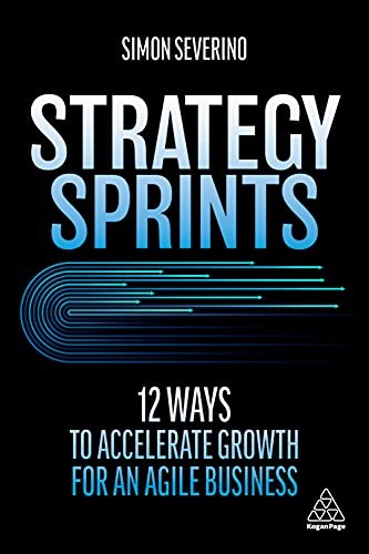 Strategy Sprints: 12 Ways to Accelera… by Severino, Simon Paperback / softback