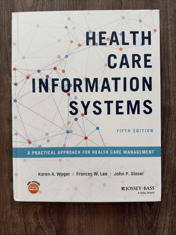 Health Care Information Systems : A Practical Approach for Health Care…