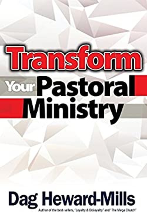Transform You Pastoral Ministry Paperback Dag Heward-Mills